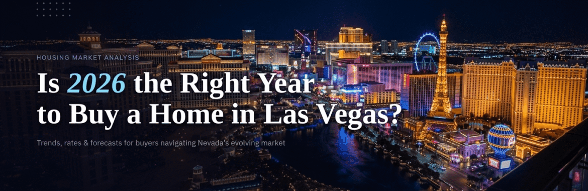 Is 2026 the Right Year to Buy a Home in Las Vegas