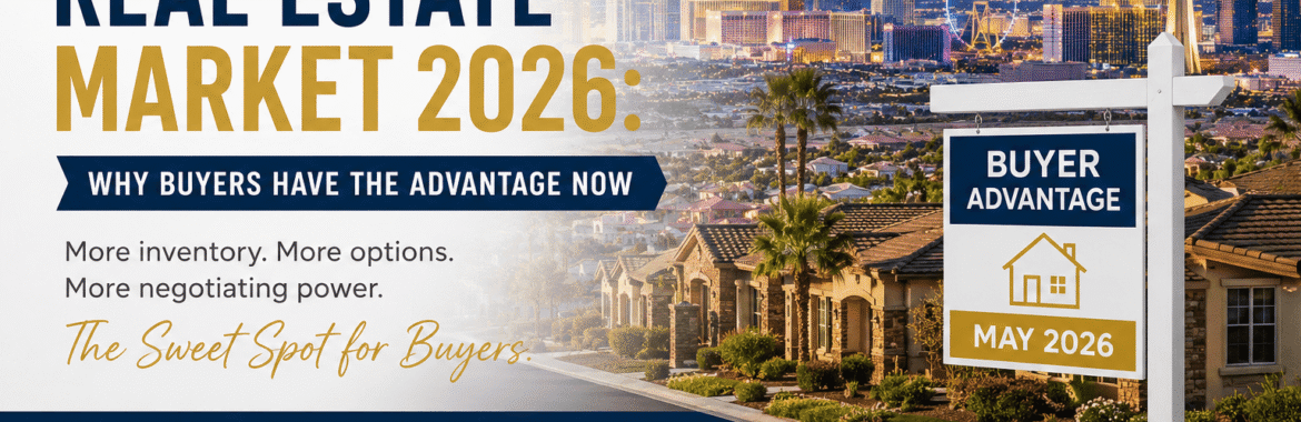 The May 2026 Las Vegas Market Shift: Why Buyers Finally Have the Advantage
